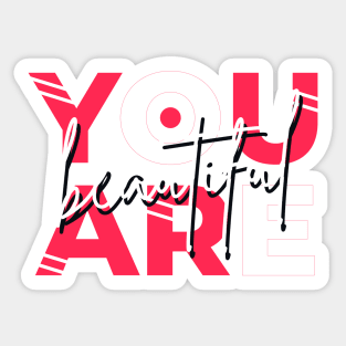 You are Beautiful Sticker